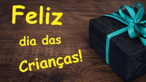 Feliz dia das Crianças